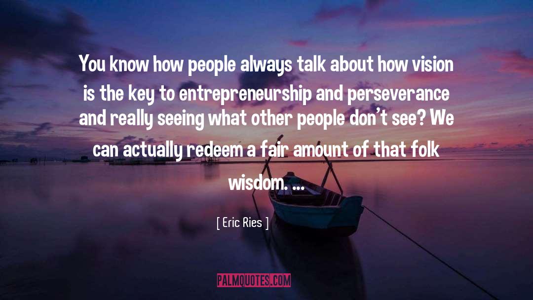 Cowboy Wisdom quotes by Eric Ries