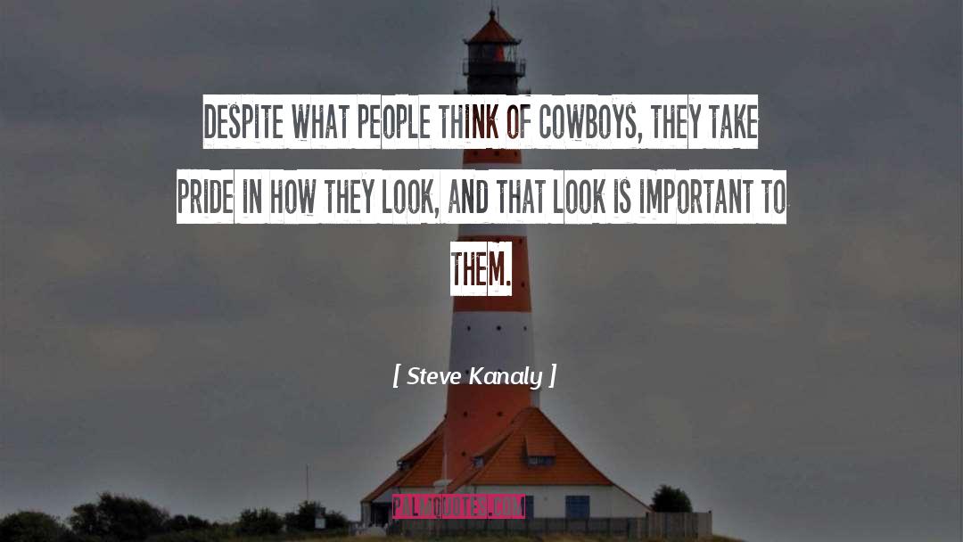 Cowboys quotes by Steve Kanaly