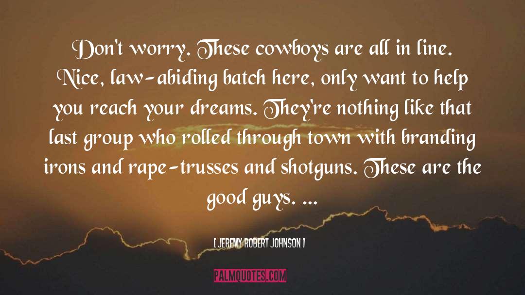 Cowboys quotes by Jeremy Robert Johnson