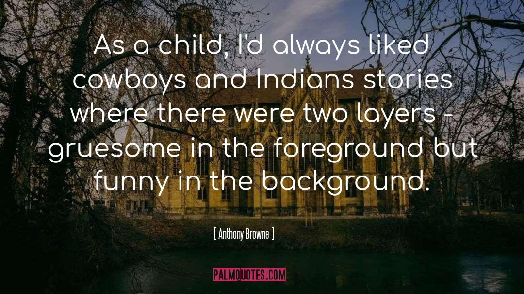 Cowboys quotes by Anthony Browne