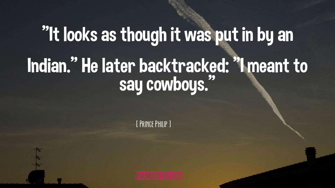 Cowboys quotes by Prince Philip
