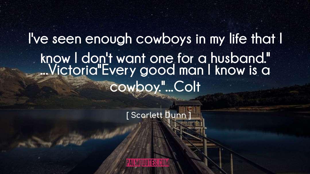 Cowboys quotes by Scarlett Dunn