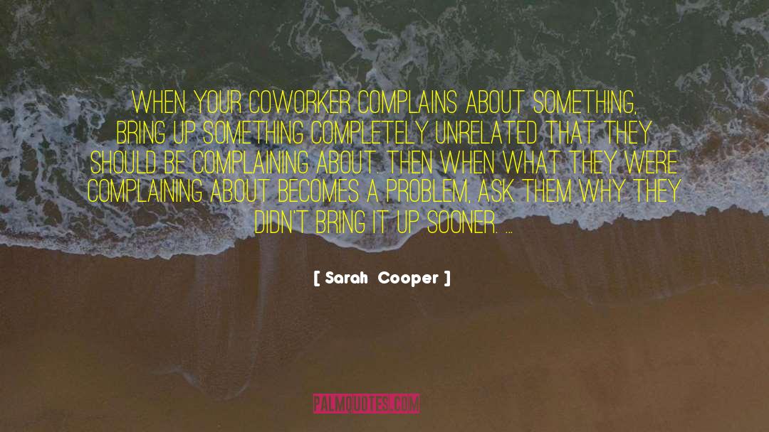 Coworker quotes by Sarah  Cooper