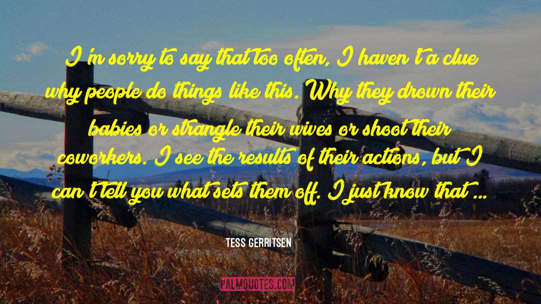 Coworkers quotes by Tess Gerritsen