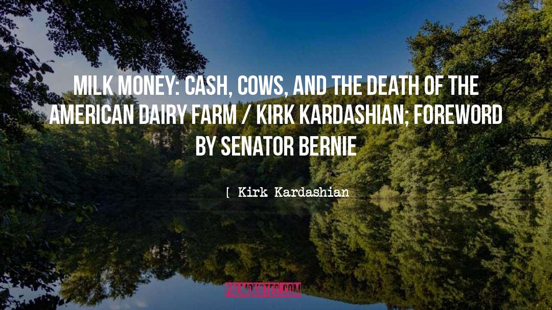 Cows quotes by Kirk Kardashian