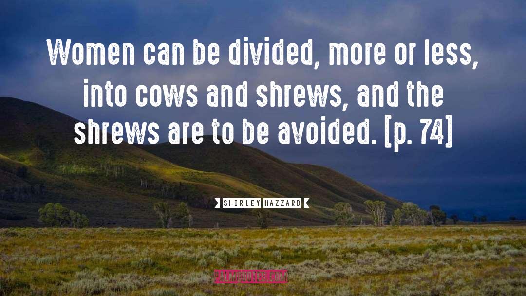 Cows quotes by Shirley Hazzard