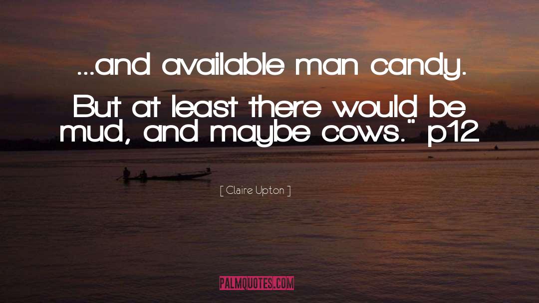 Cows quotes by Claire Upton