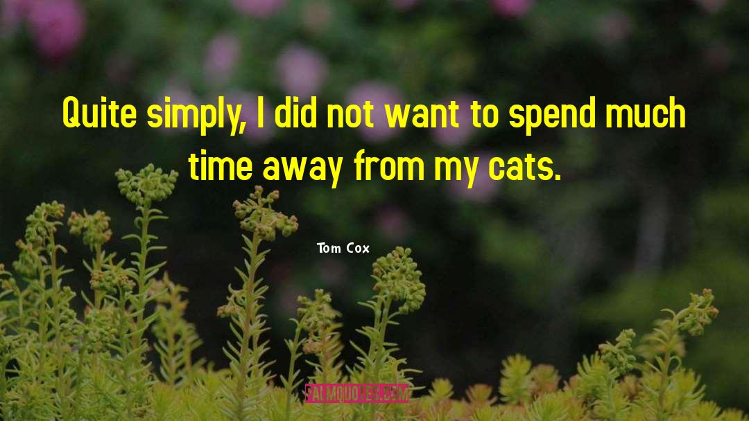 Cox quotes by Tom Cox