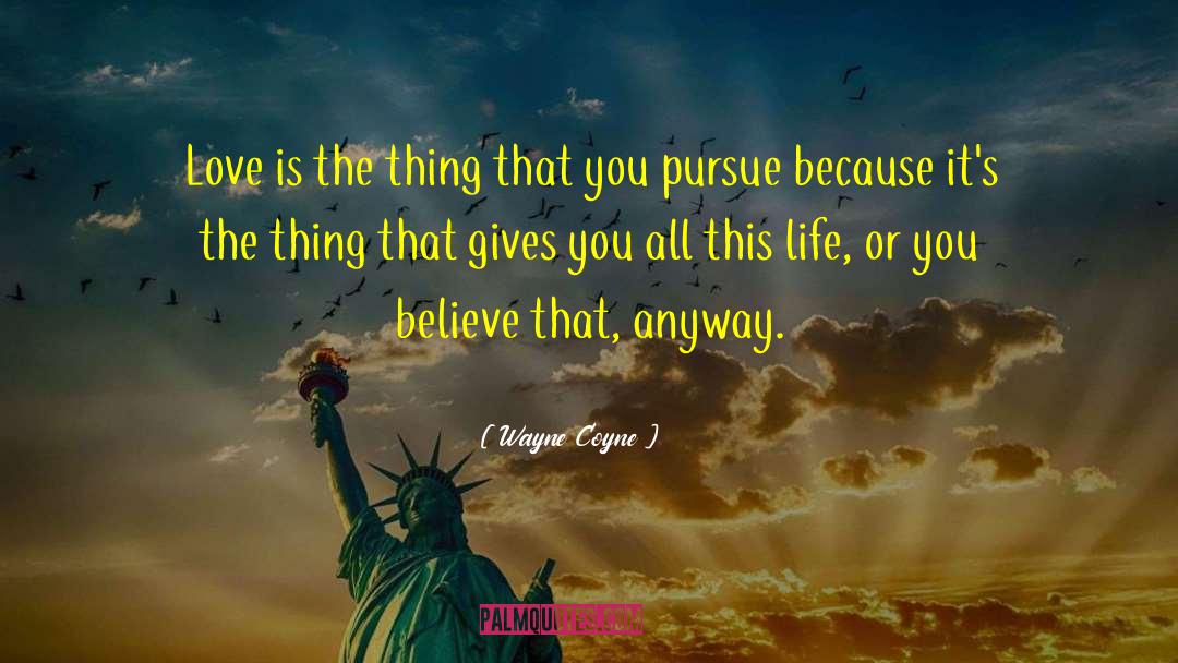 Coyne quotes by Wayne Coyne