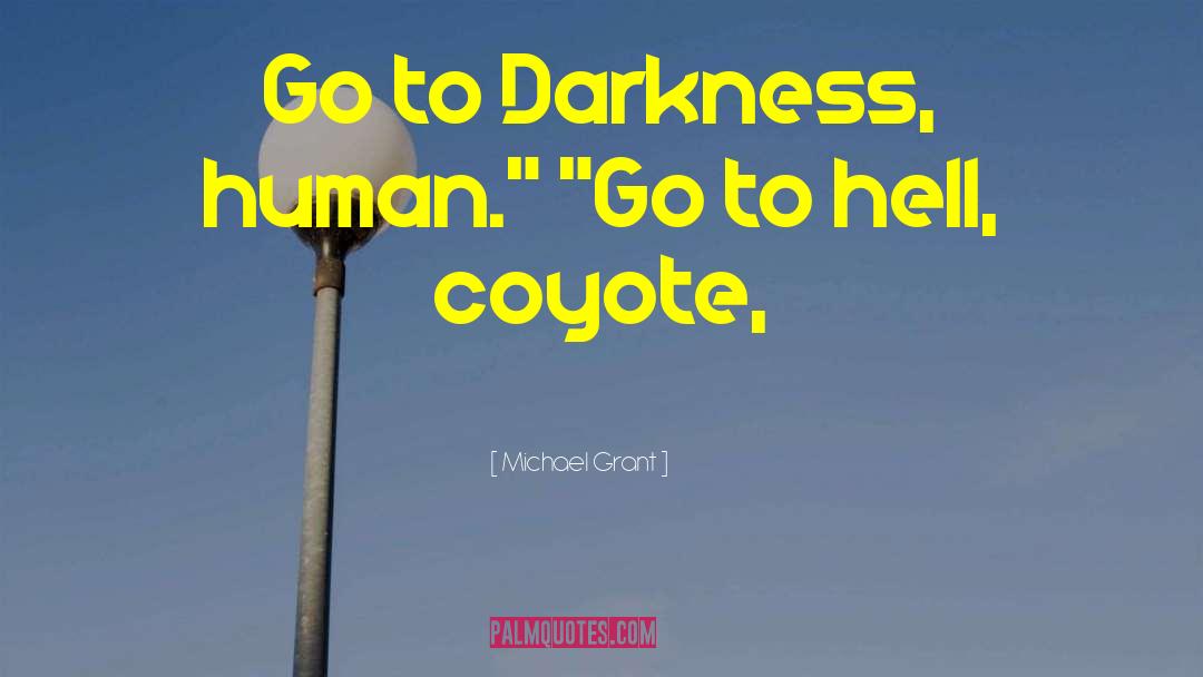 Coyote Flats quotes by Michael Grant