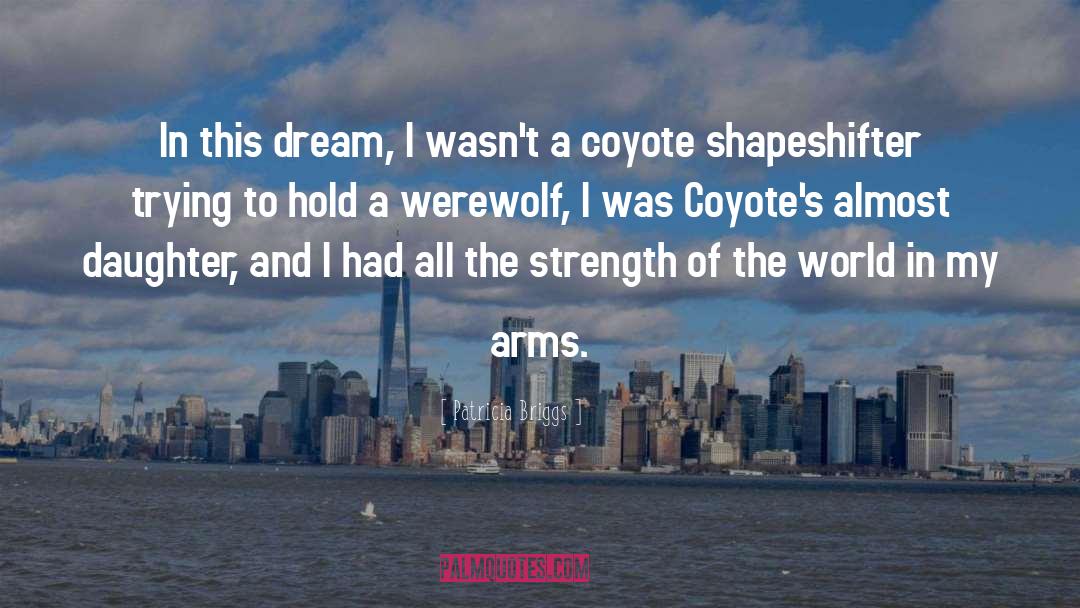 Coyote quotes by Patricia Briggs