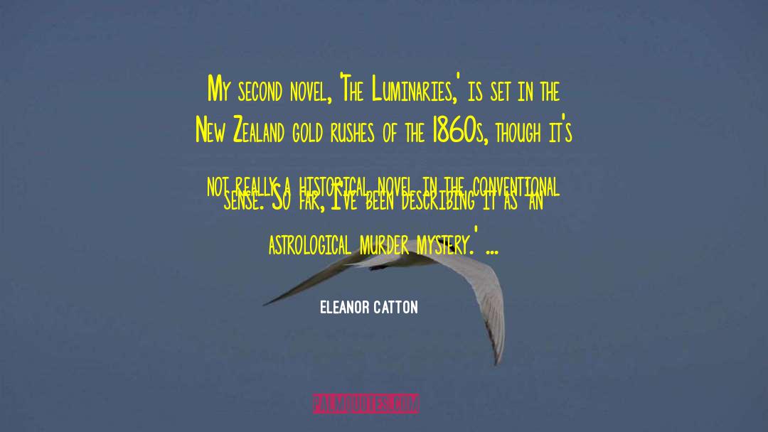 Cozy Murder Mystery quotes by Eleanor Catton