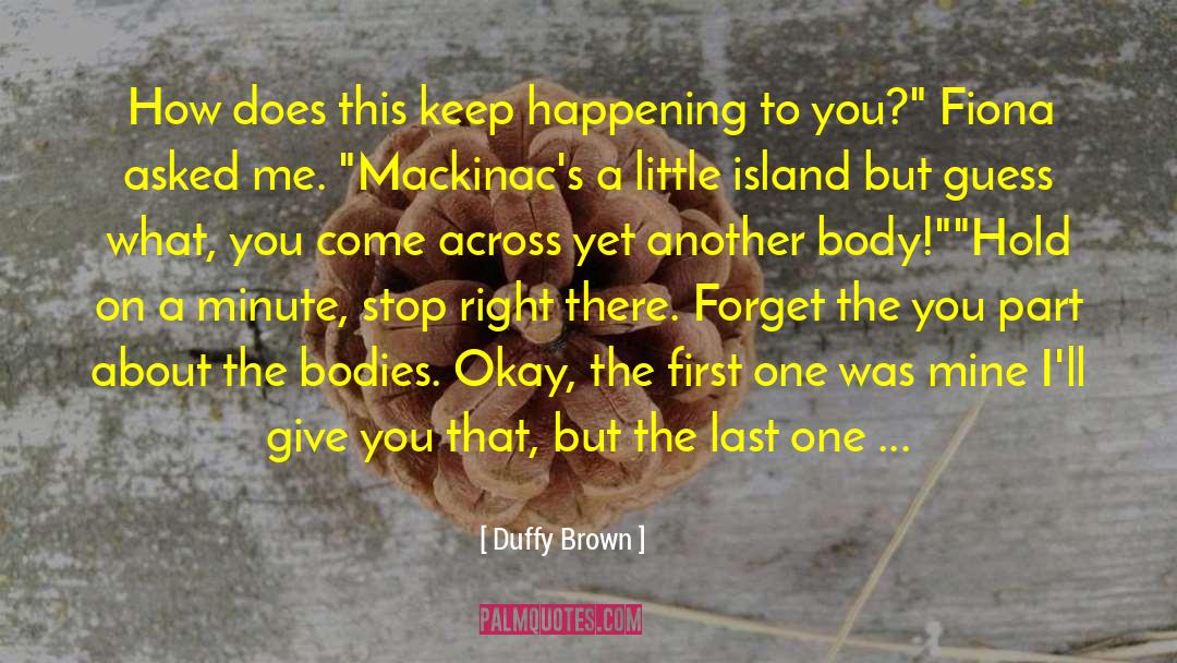 Cozy Mystery quotes by Duffy Brown