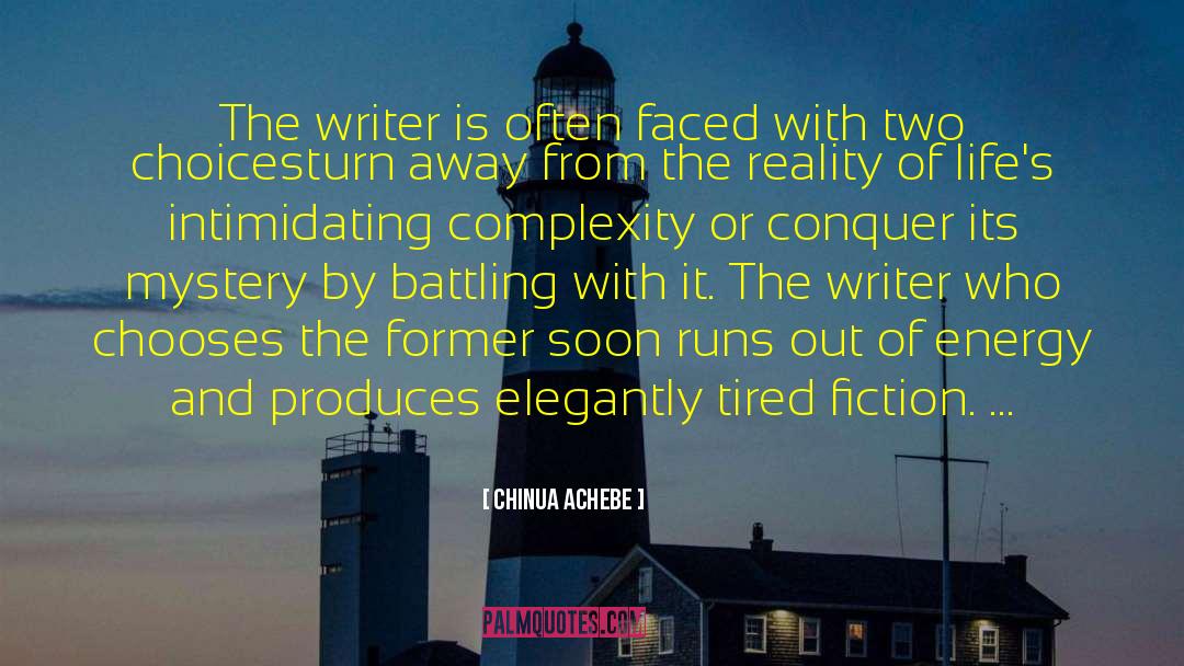 Cozy Mystery Writer quotes by Chinua Achebe