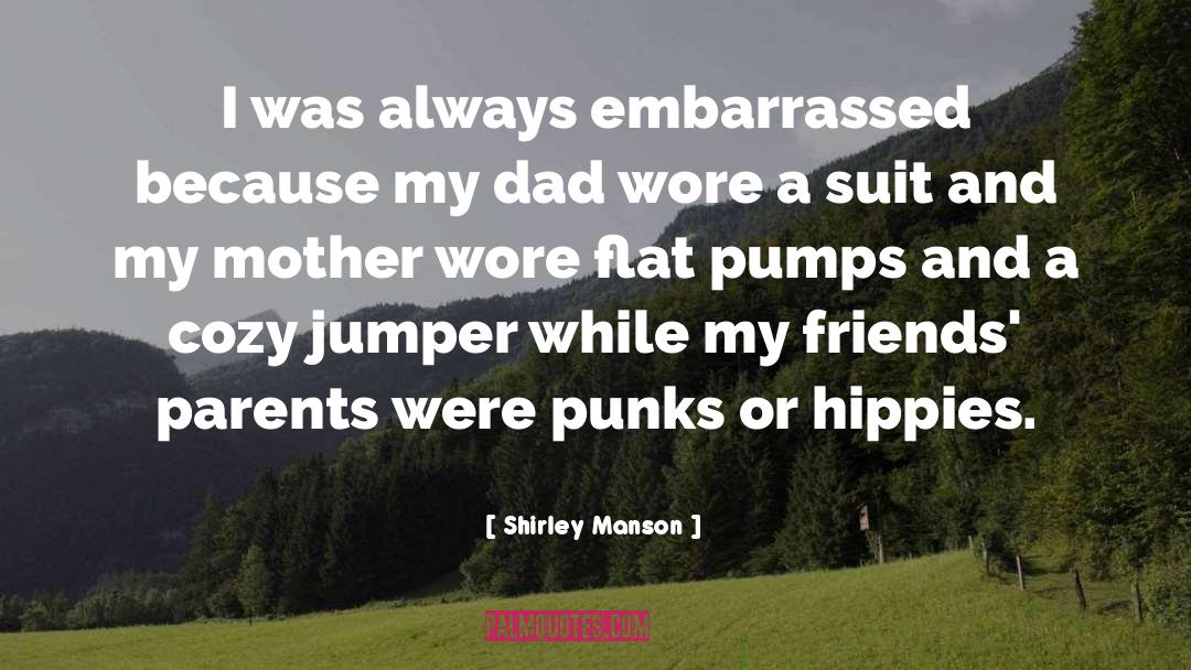 Cozy quotes by Shirley Manson
