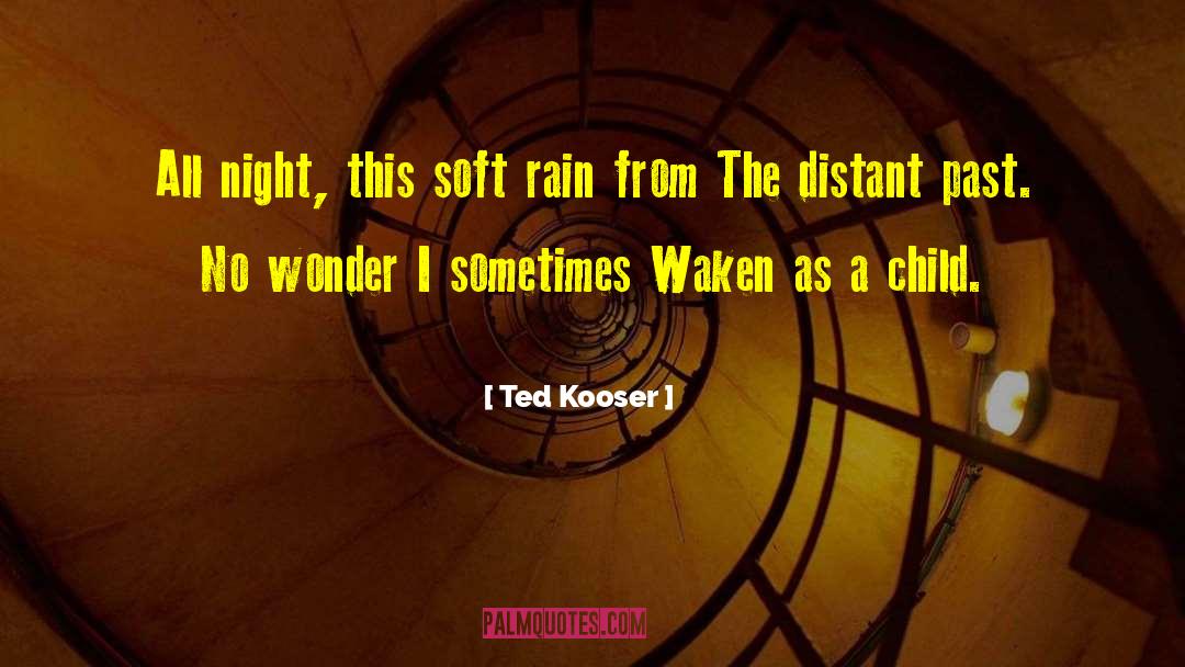 Cozy Rain quotes by Ted Kooser