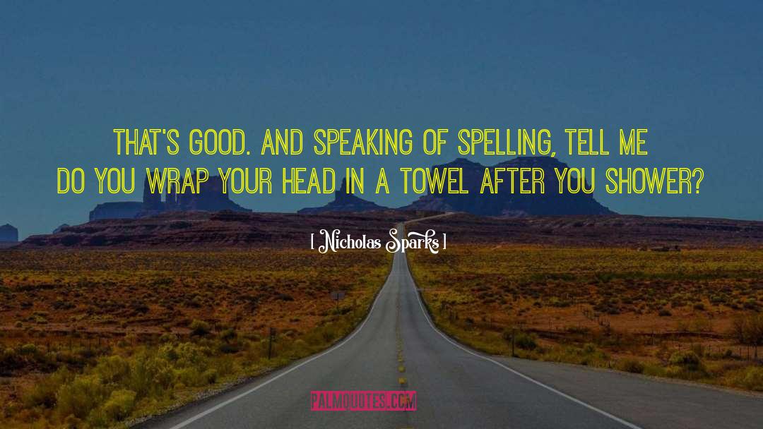 Cozying Spelling quotes by Nicholas Sparks