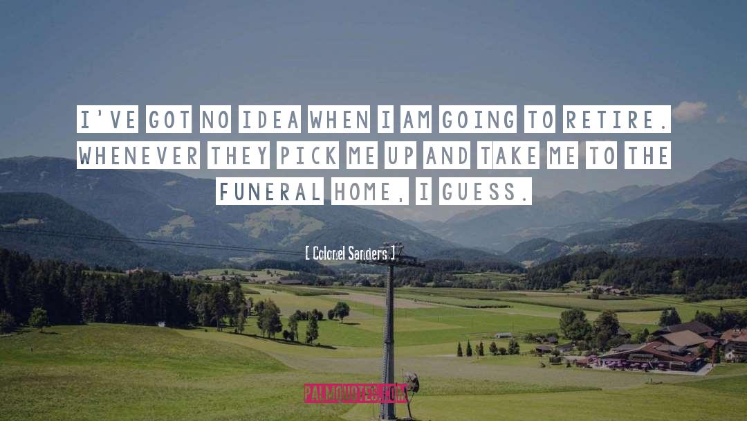 Cozzarelli Funeral Home quotes by Colonel Sanders