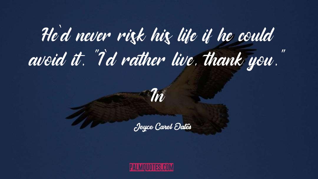 Cr Risk Advisory Tumblr quotes by Joyce Carol Oates