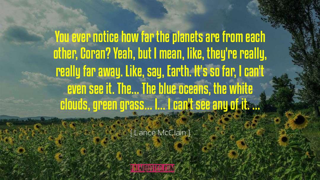 Crabby Grass quotes by Lance McClain