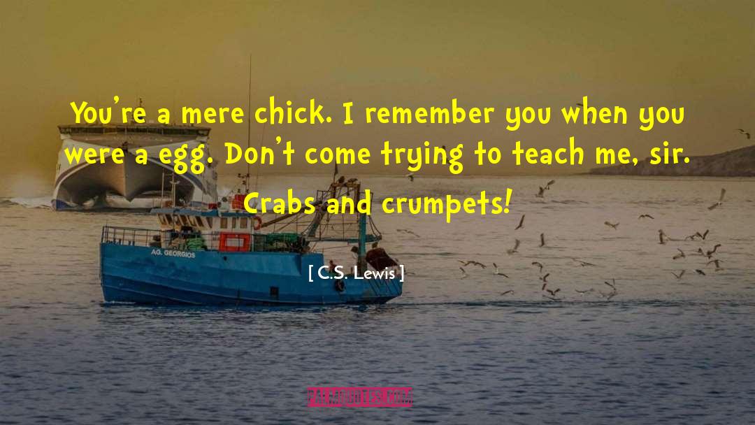 Crabs quotes by C.S. Lewis