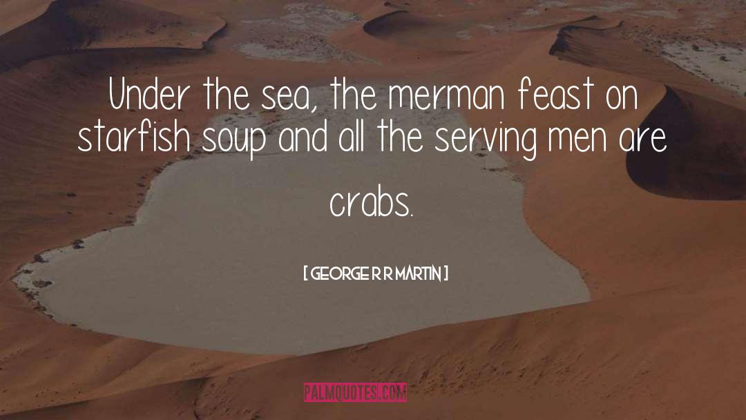 Crabs quotes by George R R Martin