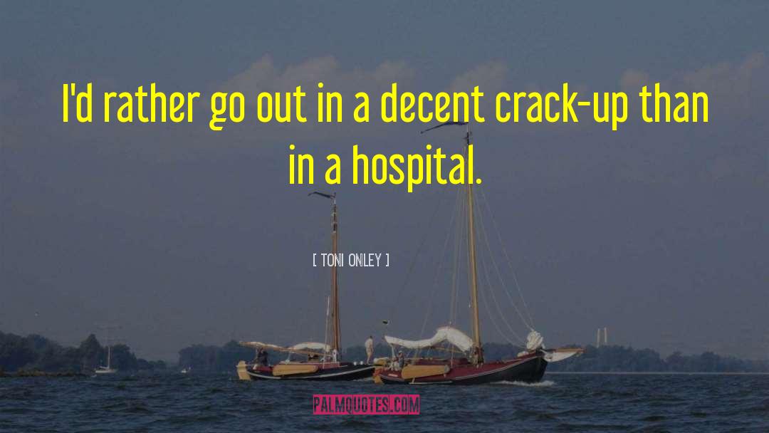 Crack Flag quotes by Toni Onley