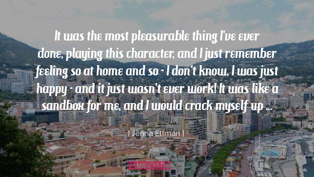 Crack Myself Up quotes by Jenna Elfman