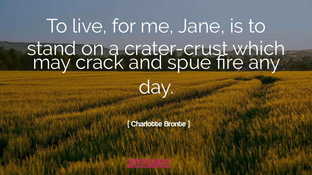 Crack quotes by Charlotte Bronte