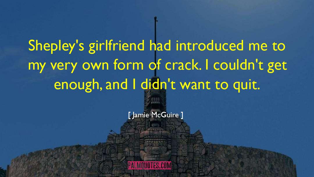 Crack Sentencing quotes by Jamie McGuire