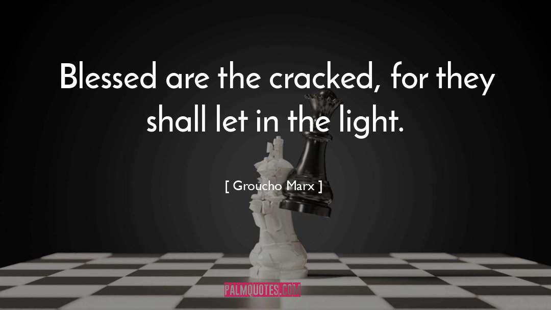 Cracked quotes by Groucho Marx