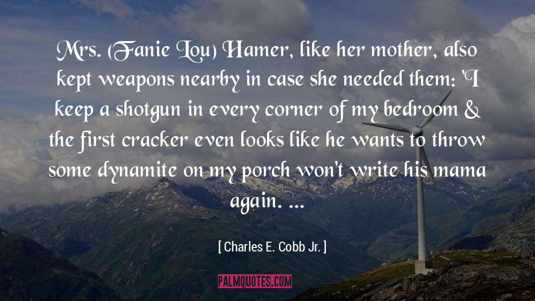 Cracker quotes by Charles E. Cobb Jr.
