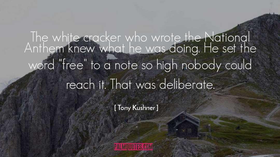 Cracker quotes by Tony Kushner