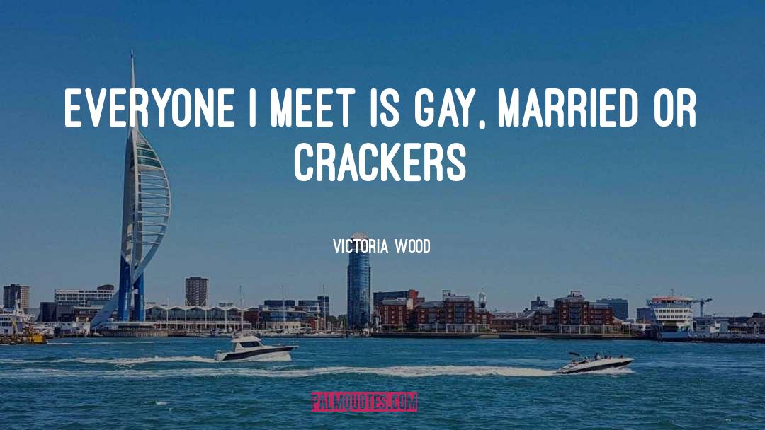 Crackers quotes by Victoria Wood