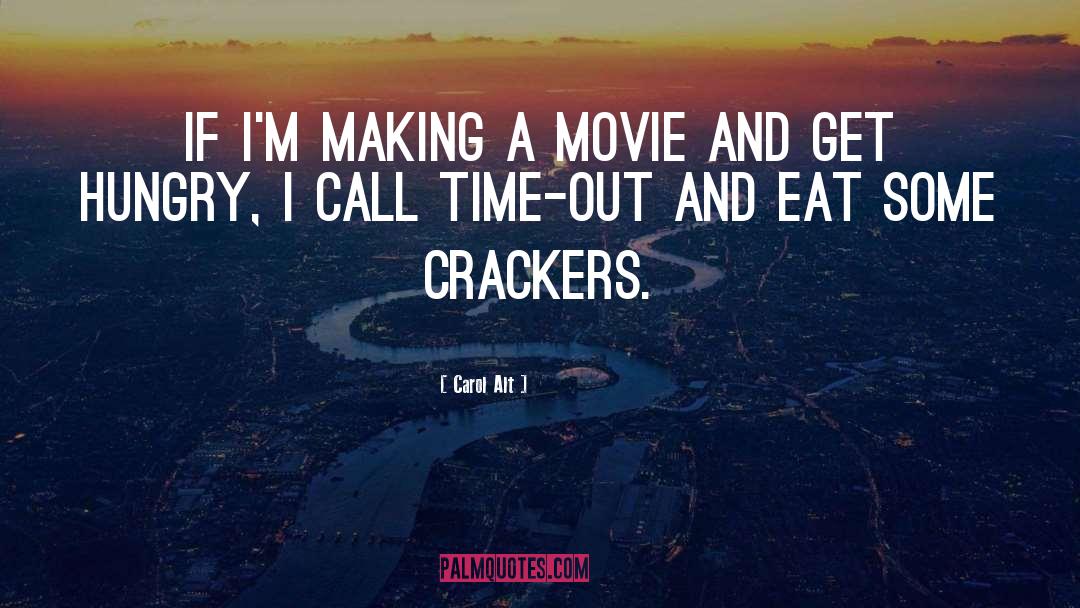 Crackers quotes by Carol Alt