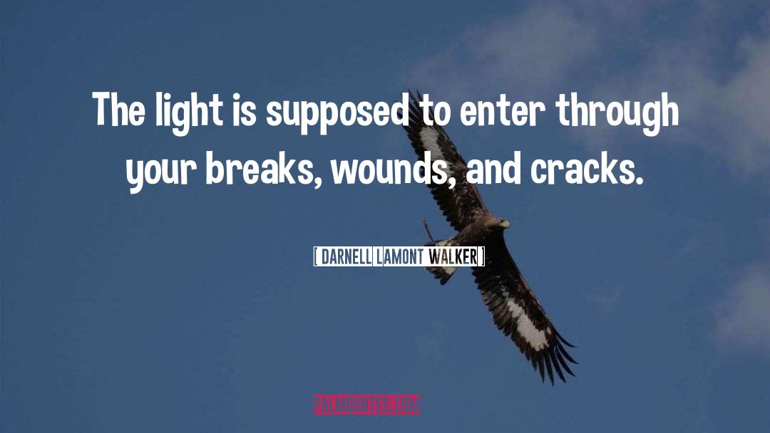 Cracks quotes by Darnell Lamont Walker