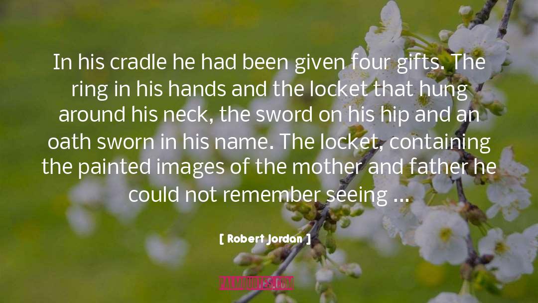 Cradle quotes by Robert Jordan
