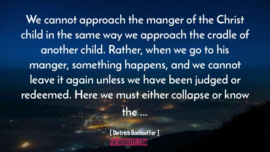 Cradle quotes by Dietrich Bonhoeffer