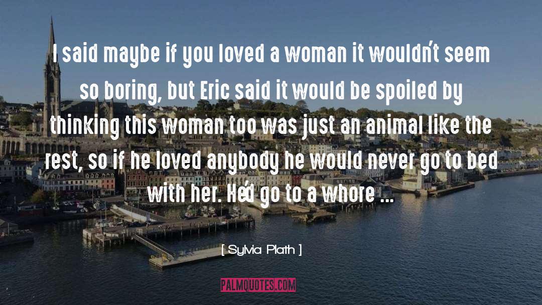 Craft Business quotes by Sylvia Plath