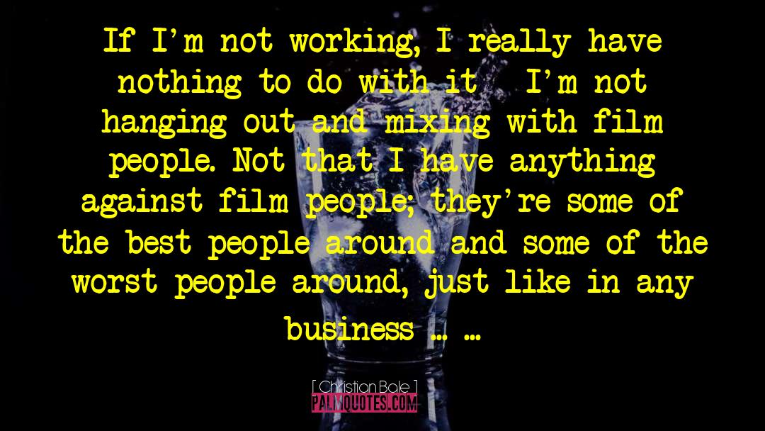 Craft Business quotes by Christian Bale