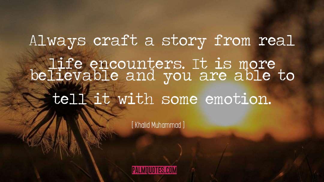 Craft quotes by Khalid Muhammad