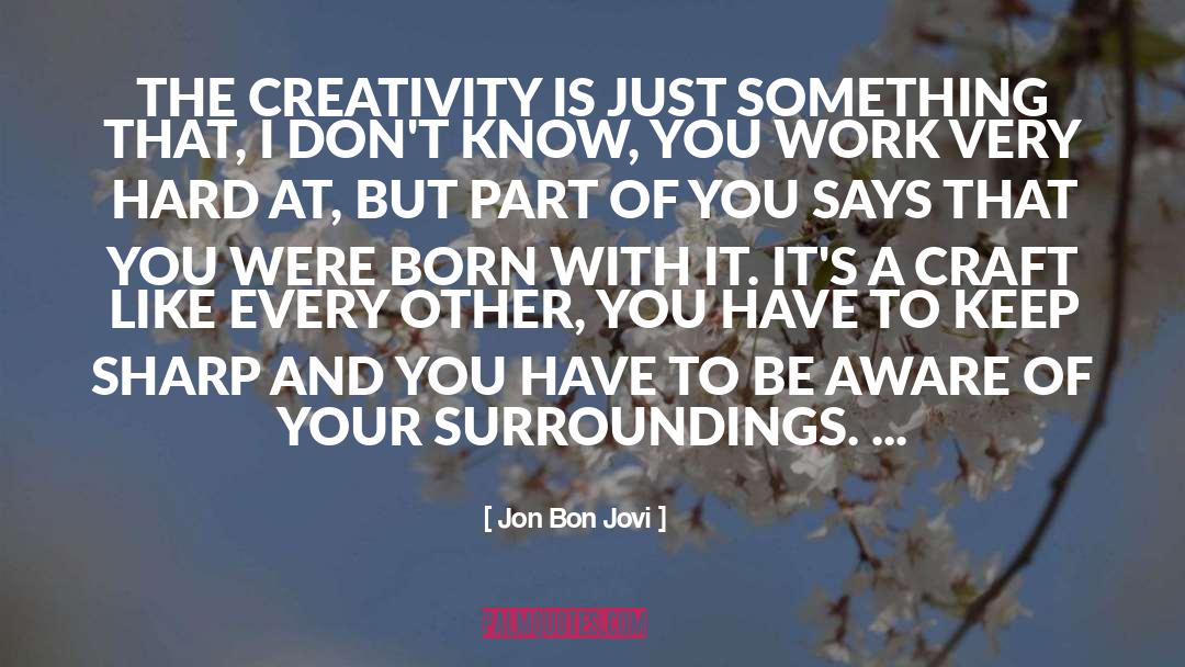 Craft quotes by Jon Bon Jovi