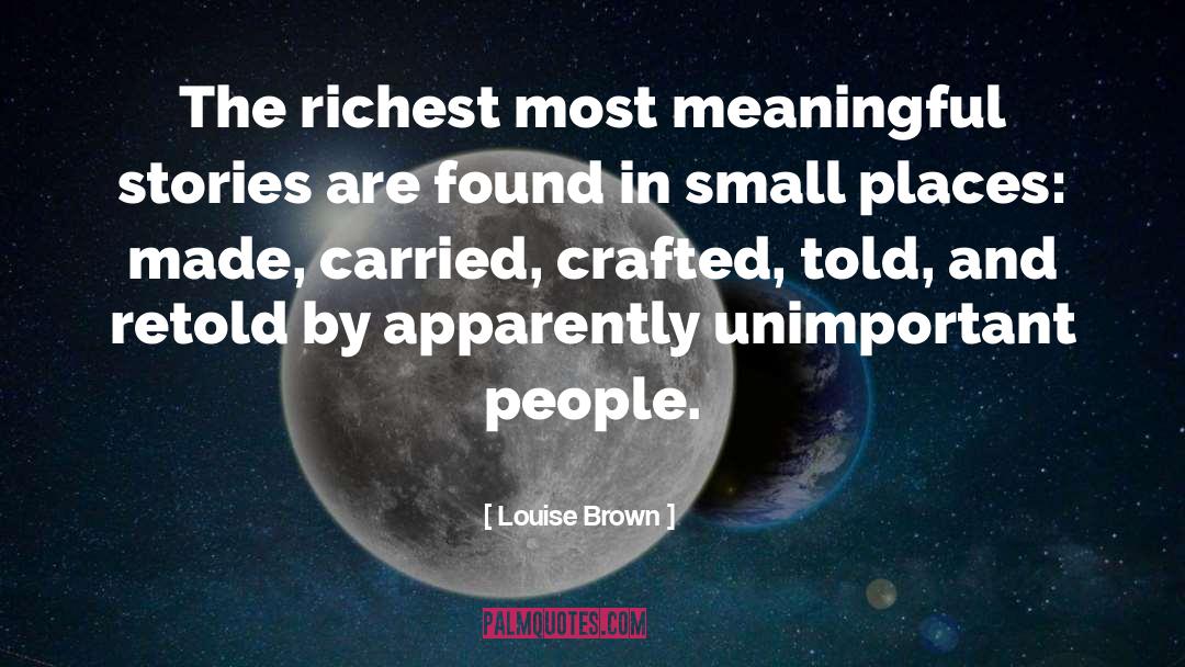 Crafted quotes by Louise Brown