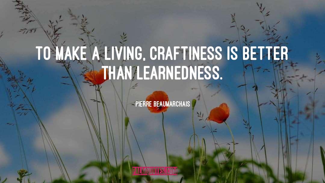 Craftiness quotes by Pierre Beaumarchais
