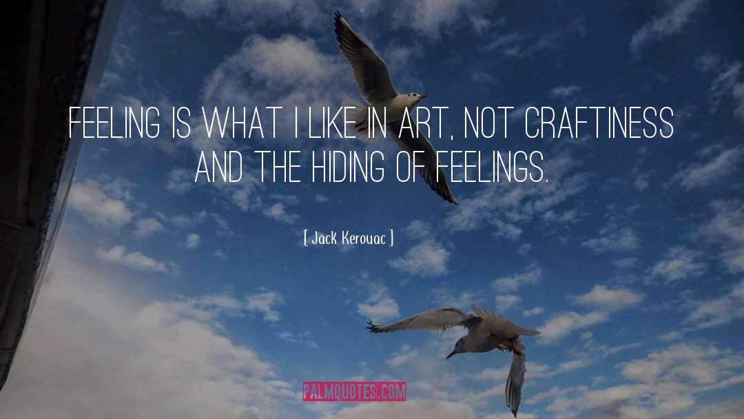 Craftiness quotes by Jack Kerouac