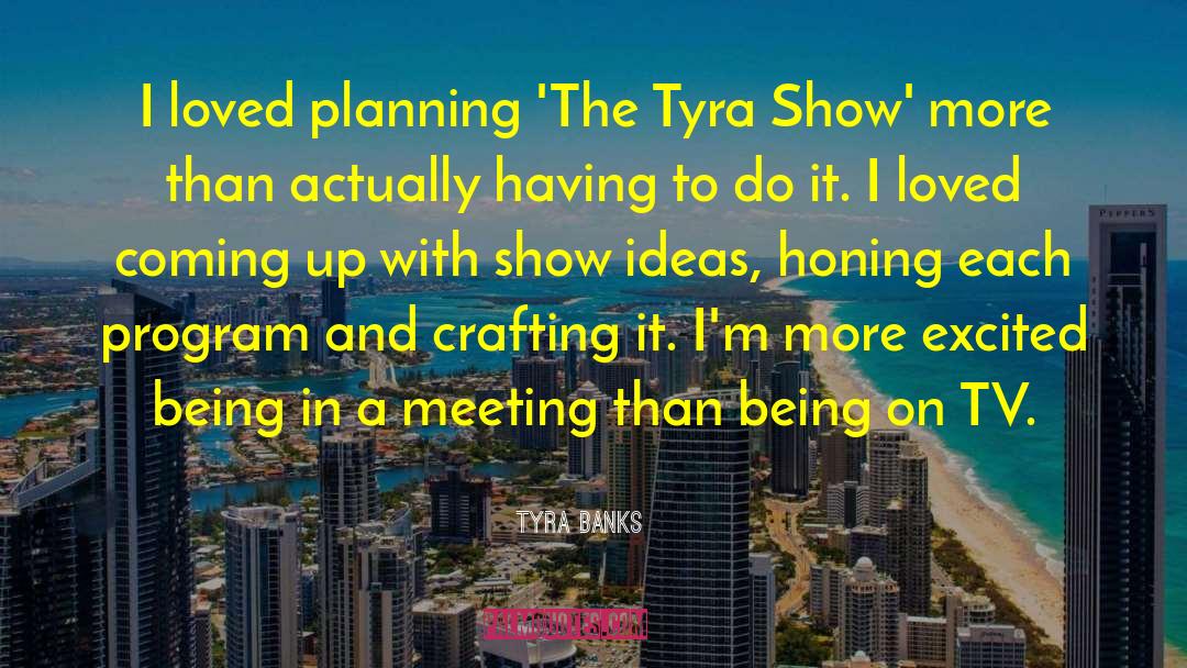 Crafting quotes by Tyra Banks