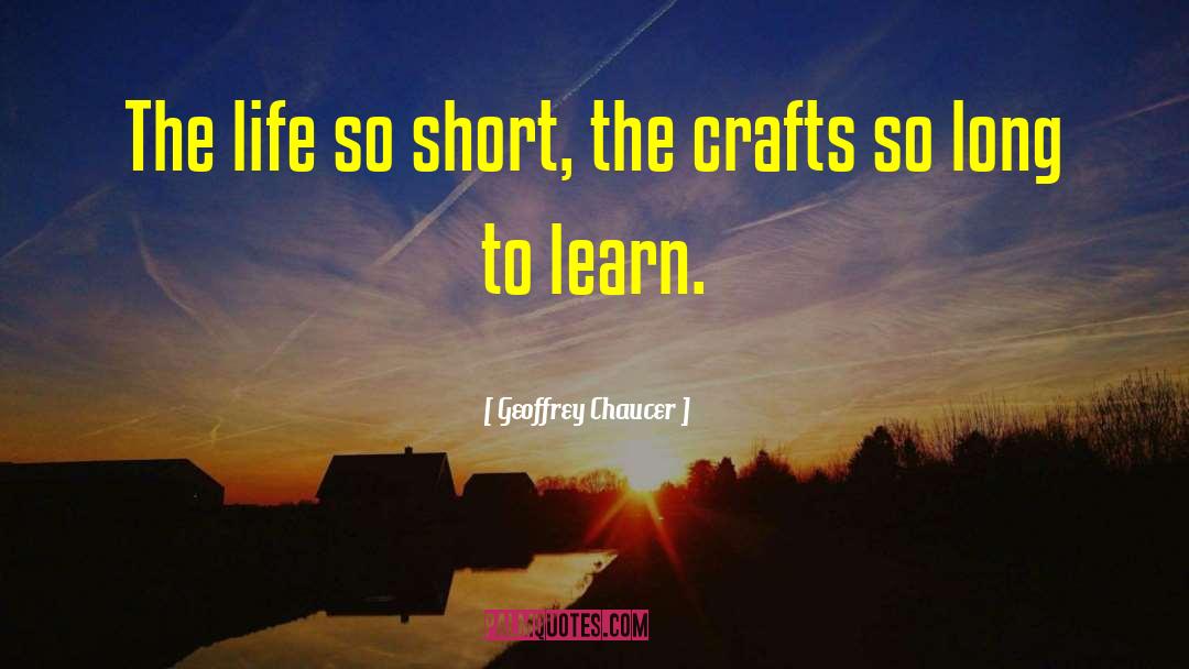 Crafts quotes by Geoffrey Chaucer