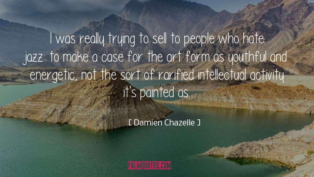 Crafts To Make And Sell quotes by Damien Chazelle