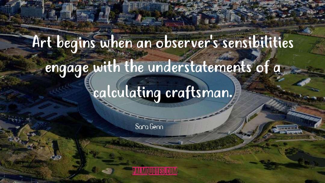 Craftsman quotes by Sara Genn