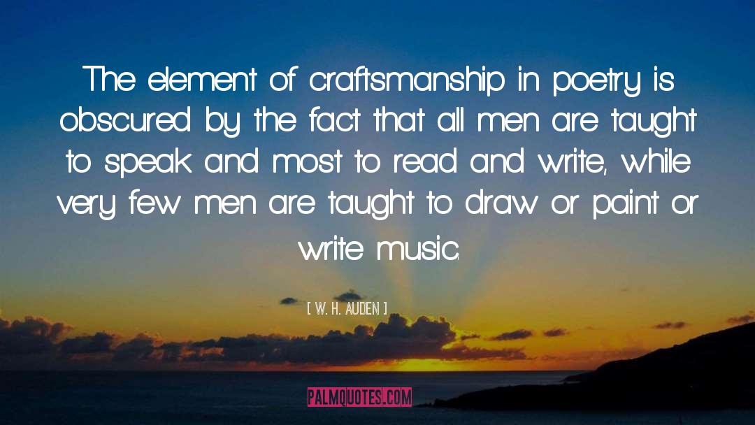 Craftsmanship quotes by W. H. Auden